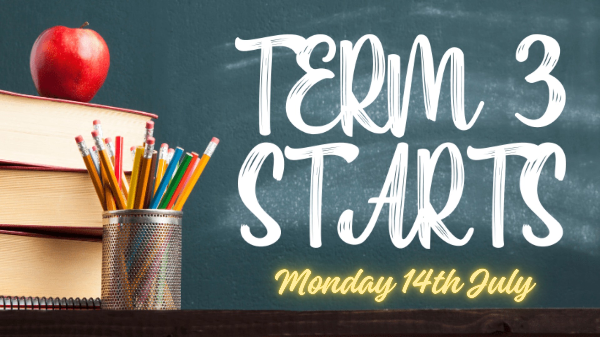 TERM 3 STARTS